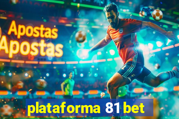 plataforma 81 bet